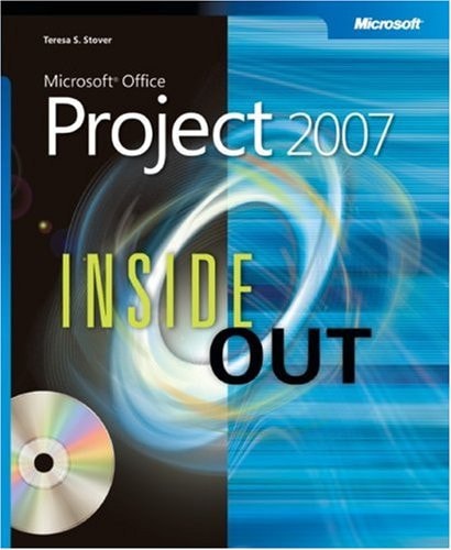 Microsoft® Office Project 2007 Inside Out