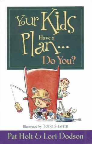 Your Kids Have a Plan... Do You?