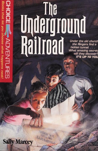 The Underground Railroad (Choice Adventures Series #3)