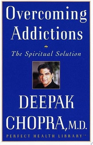 Overcoming Addictions: The Spiritual Solution (Perfect Health Library)