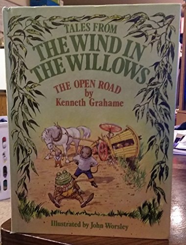 Tales from the Wind in the Willows: THE OPEN ROAD