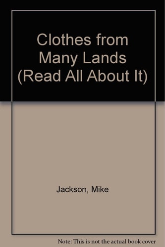 Clothes from Many Lands (Read All About It)