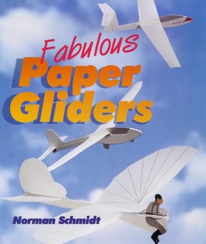 Fabulous Paper Gliders