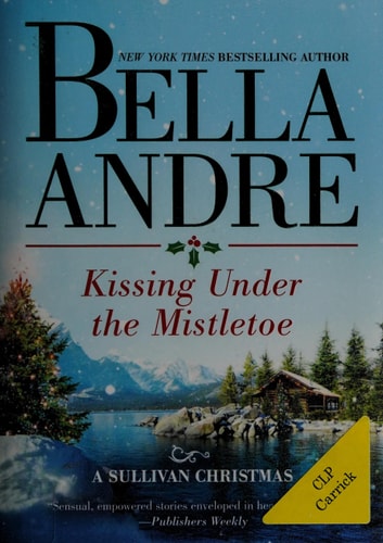 Kissing Under the Mistletoe: A Sullivan Christmas
