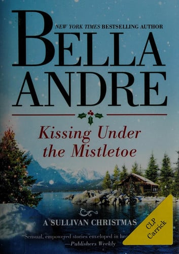 Kissing Under the Mistletoe: A Sullivan Christmas