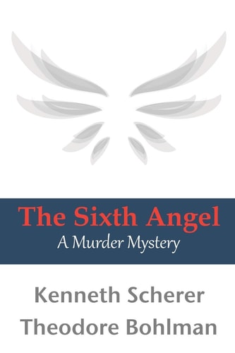 The Sixth Angel: A Murder Mystery