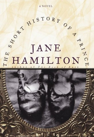 The Short History of a Prince : A Novel