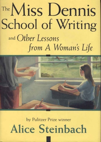 The Miss Dennis School of Writing: And Other Lessons from a Woman’s Life