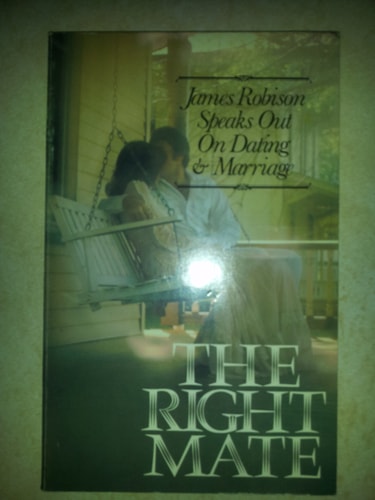 The Right Mate: James Robison Speaks Out on Dating & Marriage
