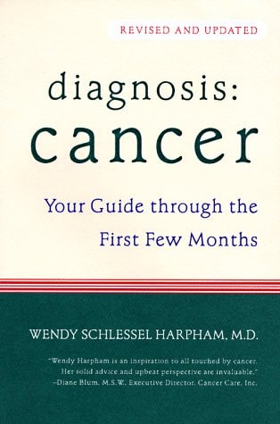 Diagnosis Cancer: Your Guide Through the First Few Months