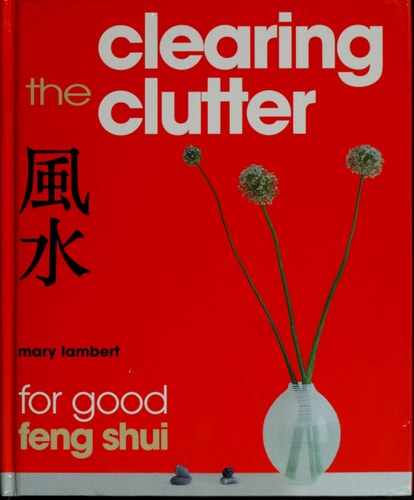 Clearing the Clutter for Good Feng Shui