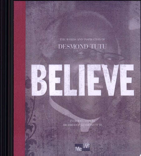 Believe: The Words and Inspiration of Desmond Tutu (Me-We)