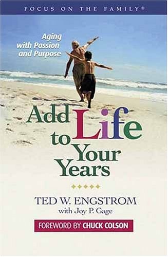 Add Life to Your Years: Aging with Passion and Purpose