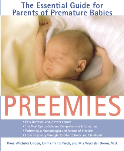 Preemies: The Essential Guide for Parents of Premature Babies
