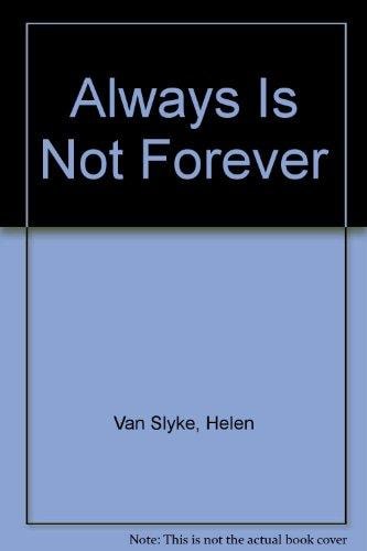 Always Is Not Forever