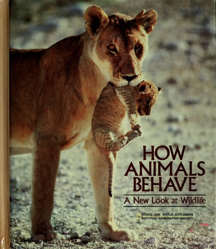 How Animals Behave: A New Look at Wildlife (Books for World Explorers)