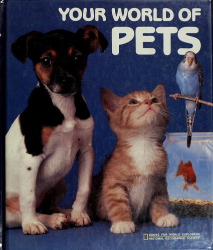 Your World of Pets (Books for World Explorers)