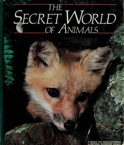 The Secret World of Animals (Books for World Explorers)