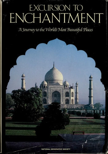 Excursion to Enchantment: A Journey to the World's Most Beautiful Places