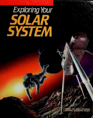 Exploring Your Solar System (Books for World Explorers)