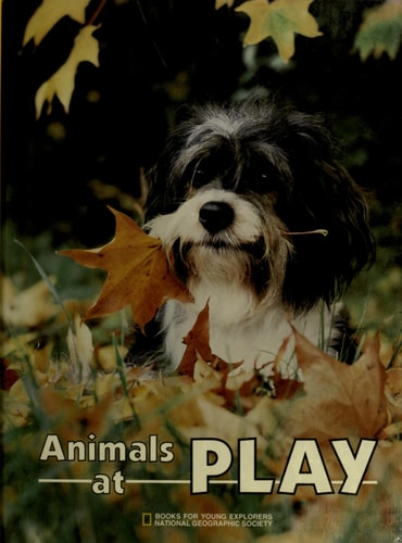 Animals at Play (Books for Young Explorers)