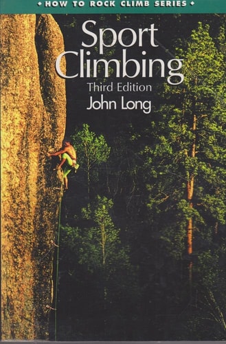 Sport Climbing, 3rd Edition (How To Climb Series)