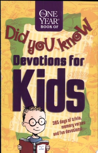 The One Year Book of Did You Know Devotions for Kids