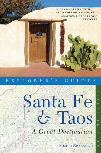 Explorer's Guide Santa Fe & Taos: A Great Destination (Explorer's Great Destinations)