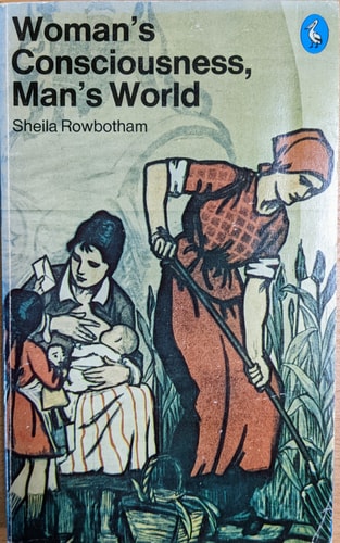 Woman's Consciousness, Man's World