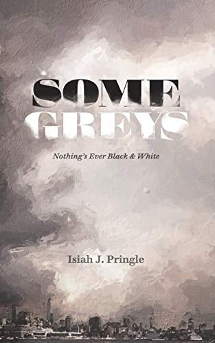 Some Greys: Nothing's Ever Black & White