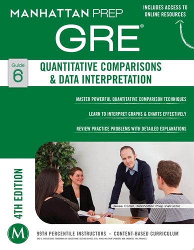 GRE Quantitative Comparisons & Data Interpretation (Manhattan Prep GRE Strategy Guides)
