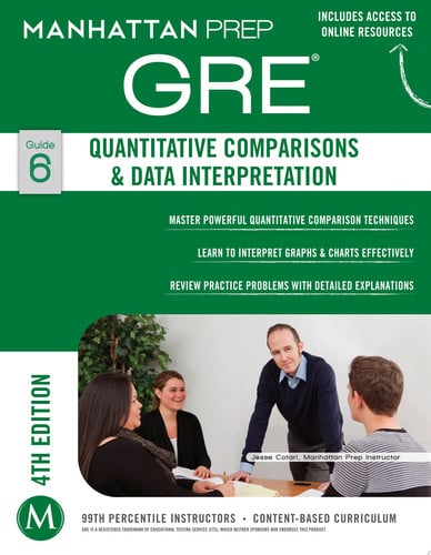 GRE Quantitative Comparisons & Data Interpretation (Manhattan Prep GRE Strategy Guides)