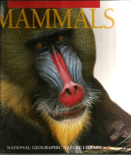 Mammals (National Geographic Nature Library)