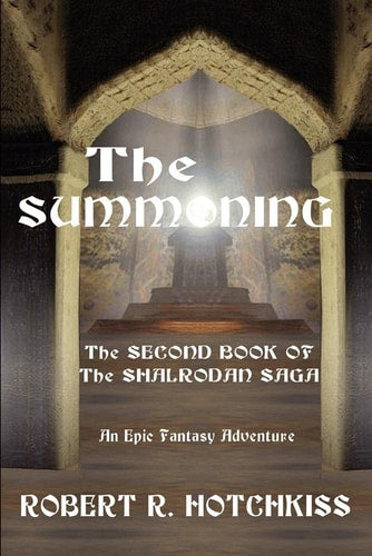 The Summoning: The Second Book of The Shalrodan Saga An Epic Fantasy Adventure