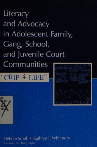 Literacy and Advocacy in Adolescent Family, Gang, School, and Juvenile Court Communities: Crip 4 Life