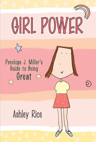 Girl Power: Penelope J. Miller's Guide to Being Great