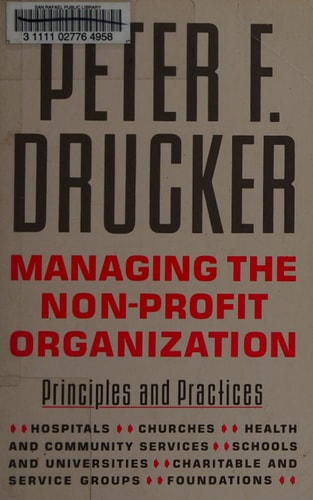 Managing the Non-Profit Organization: Principles and Practices