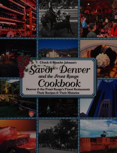 Savor Denver And The Front Range Cookbook