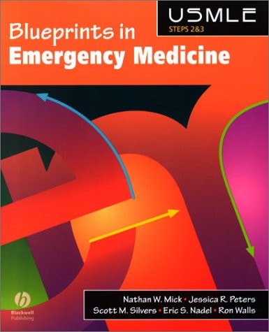 Blueprints in Emergency Medicine (USMLE STEPS 2&3 REVIEW SERIES (THE BLUEPRINT SERIES))