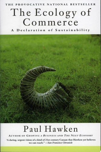 The Ecology of Commerce: A Declaration of Sustainability