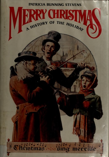 Merry Christmas!: A History of the Holiday