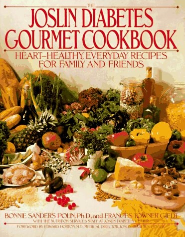 The Joslin Diabetes Gourmet Cookbook: Heart-Healthy Everyday Recipes For Family And Friends