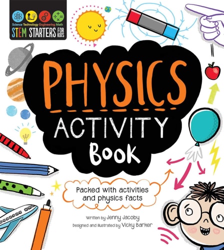STEM Starters For Kids Physics Activity Book Packed with activities and physics facts