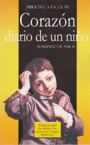 Corazon diario de un nino- Biblioteca Escolar (Spanish Edition)