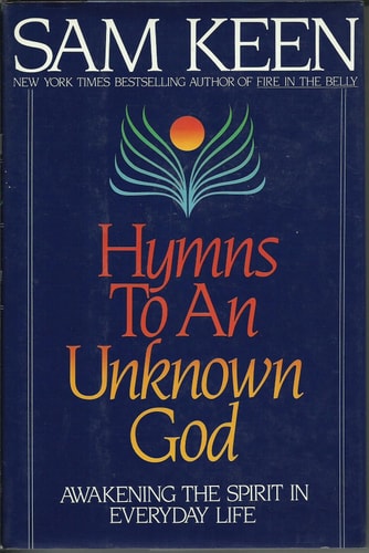 Hymns To An Unknown God : Awakening The Spirit In Everyday Life