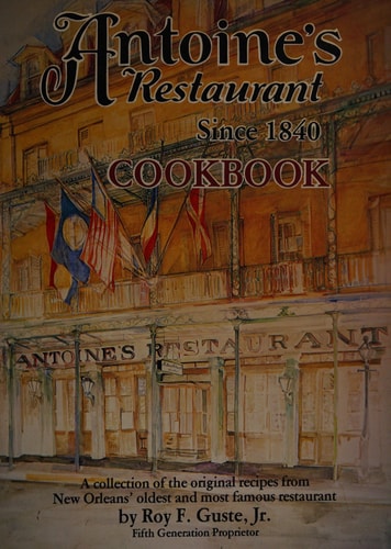 Antoine's Restaurant Since 1840 Cookbook