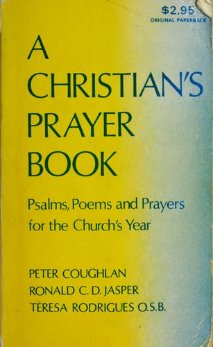 Christians Prayerbook: Psalms, Poems, and Prayers for the Church Year