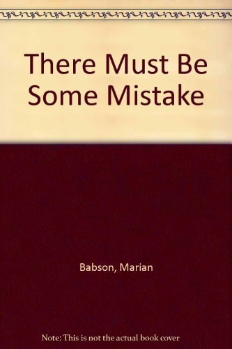 There Must Be Some Mistake