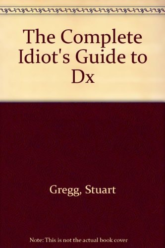 The Complete Idiot's Guide to Dx