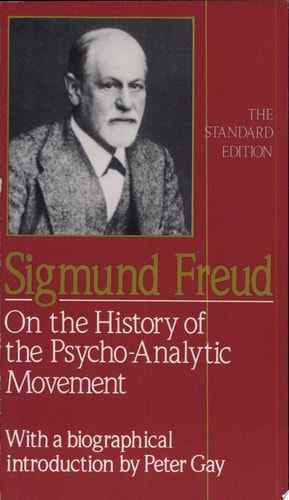 On the History of the Psycho-Analytic Movement (Complete Psychological Works of Sigmund Freud)
